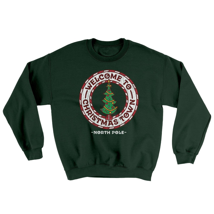 Welcome to Christmas Town Ugly Sweater | Funny Shirt from Famous In Real Life