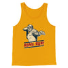 Home Run! Funny Men/Unisex Tank Top Gold | Funny Shirt from Famous In Real Life