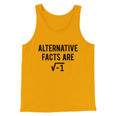 Alternative Facts Are Irrational Men/Unisex Tank Gold | Funny Shirt from Famous In Real Life