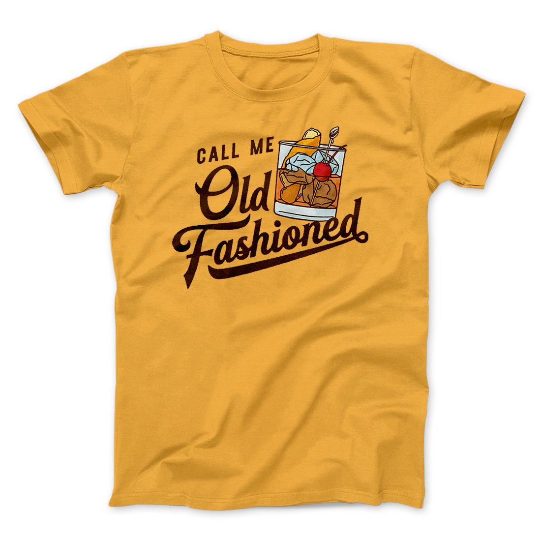 Call Me Old Fashioned Men/Unisex T-Shirt | Funny Shirt from Famous In Real Life