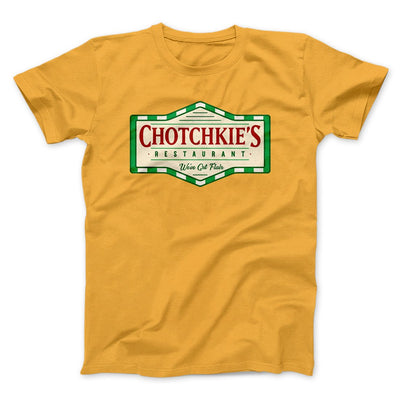 Chotchkie's Restaurant Funny Movie Men/Unisex T-Shirt Gold | Funny Shirt from Famous In Real Life
