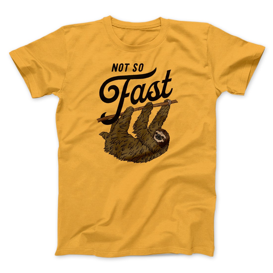 Not So Fast Funny Men/Unisex T-Shirt | Funny Shirt from Famous In Real Life