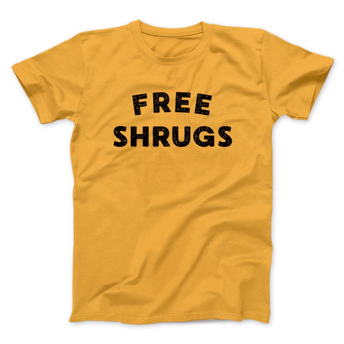 Free Shrugs Funny Men/Unisex T-Shirt Gold | Funny Shirt from Famous In Real Life