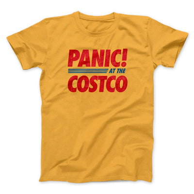 Panic! At The Costco Men/Unisex T-Shirt Gold | Funny Shirt from Famous In Real Life