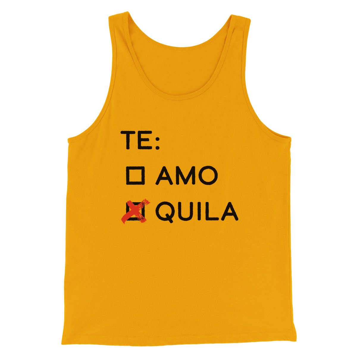 Te Amo or Tequila Men/Unisex Tank | Funny Shirt from Famous In Real Life