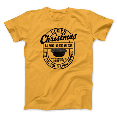 Lloyd Christmas Limo Service Funny Movie Men/Unisex T-Shirt Gold | Funny Shirt from Famous In Real Life