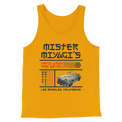 Mr. Miyagi's Car Detailing Funny Movie Men/Unisex Tank Top Gold | Funny Shirt from Famous In Real Life
