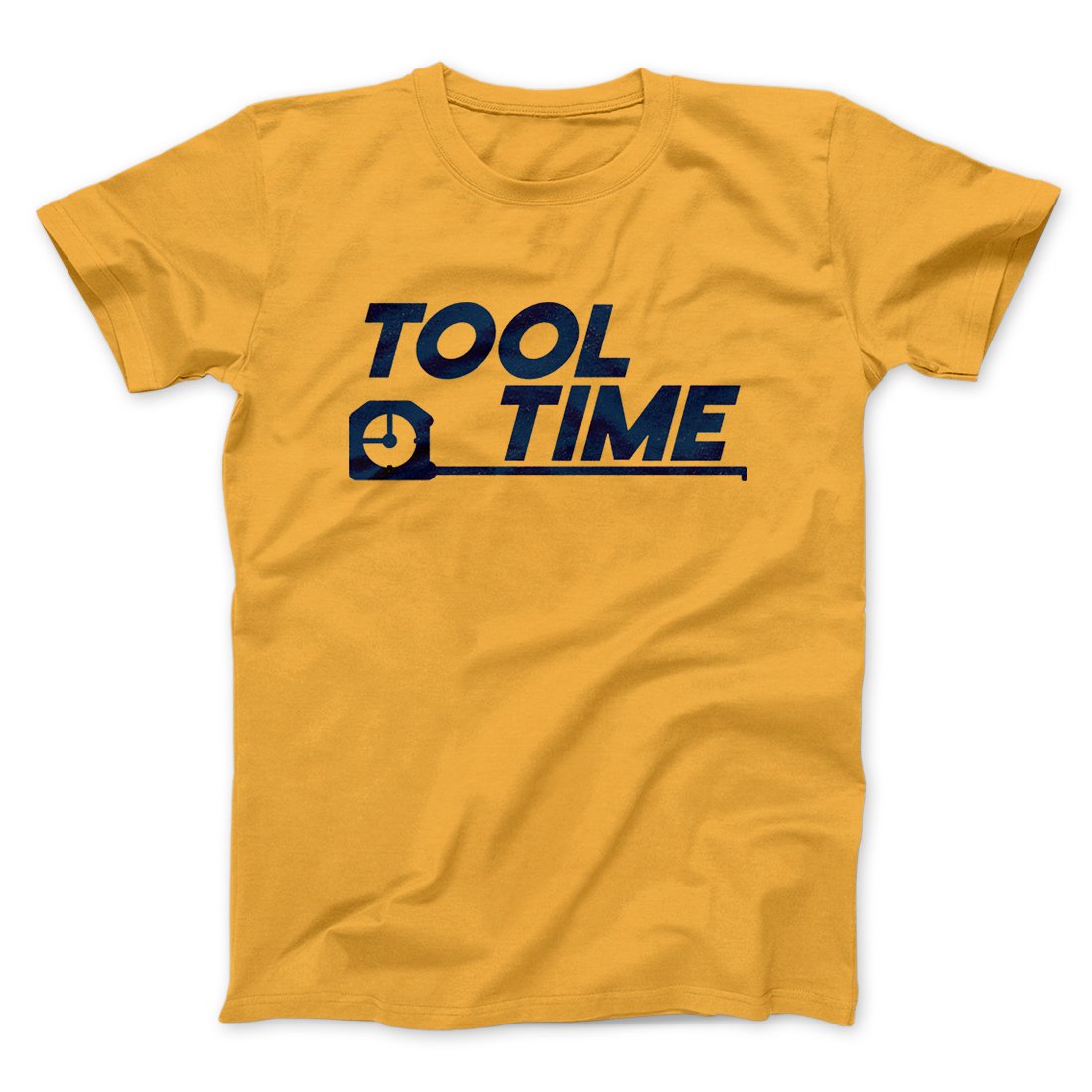 Tool Time Men/Unisex T-Shirt | Funny Shirt from Famous In Real Life