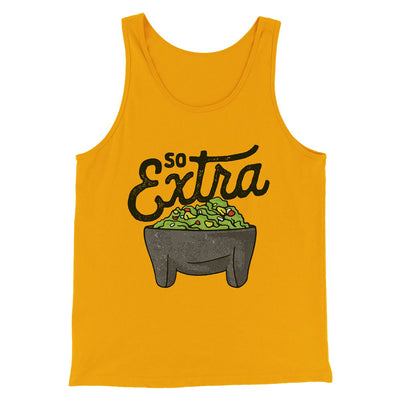 So Extra Men/Unisex Tank Top Gold | Funny Shirt from Famous In Real Life