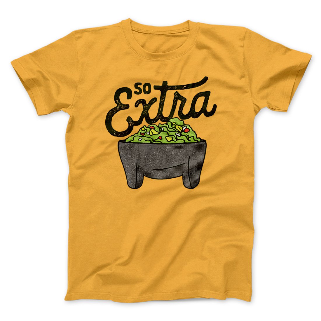 So Extra Men/Unisex T-Shirt | Funny Shirt from Famous In Real Life