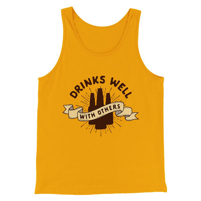 Drinks Well with Others Men/Unisex Tank Top Gold | Funny Shirt from Famous In Real Life