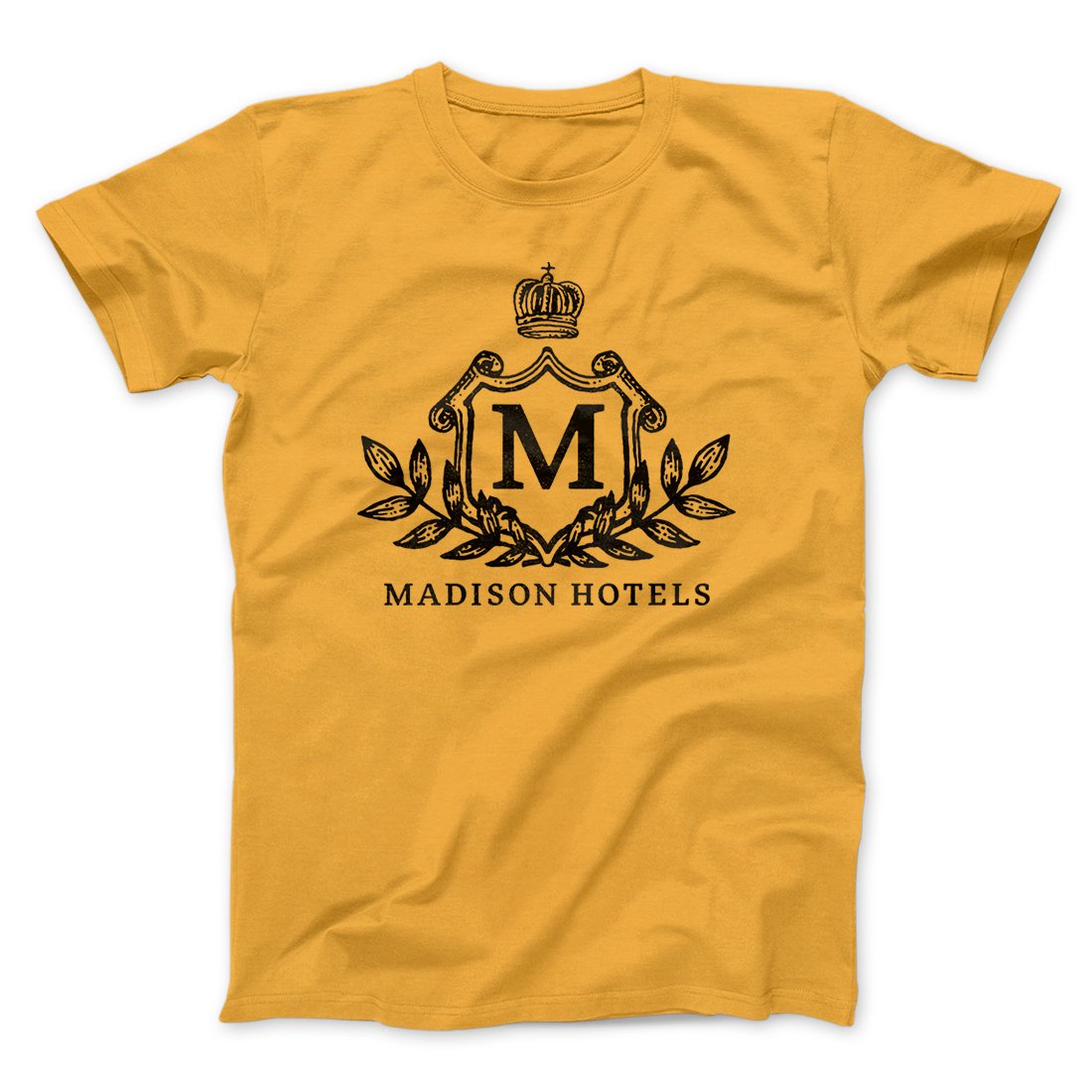 Madison Hotels Funny Movie Men/Unisex T-Shirt Gold | Funny Shirt from Famous In Real Life