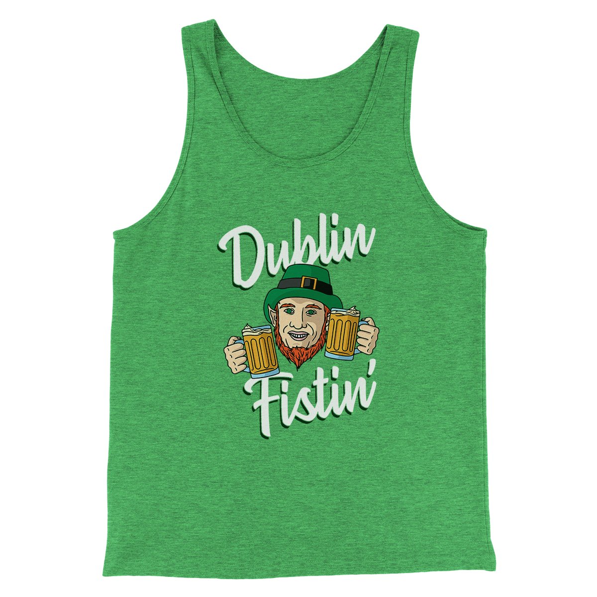 Dublin Fistin' Men/Unisex Tank | Funny Shirt from Famous In Real Life