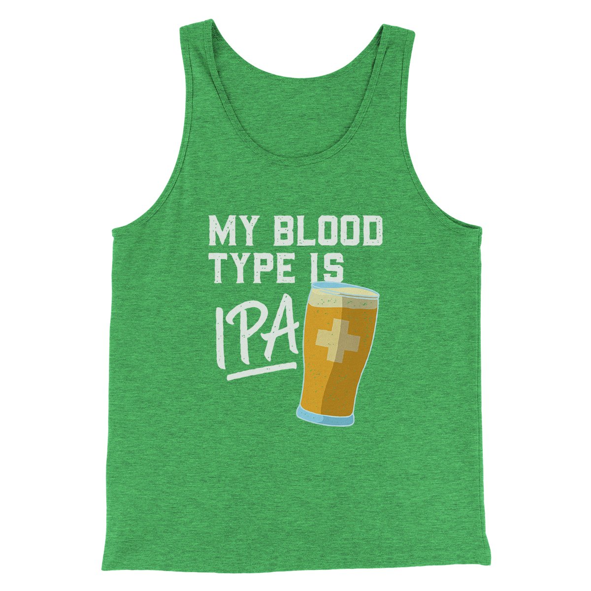 My Blood Type Is IPA Men/Unisex Tank | Funny Shirt from Famous In Real Life