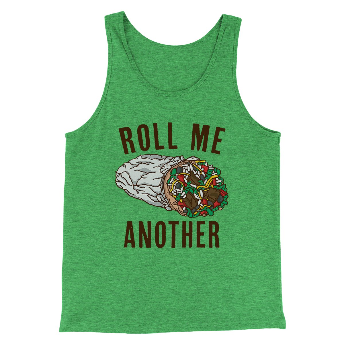 Roll Me Another Funny Men/Unisex Tank Top | Funny Shirt from Famous In Real Life