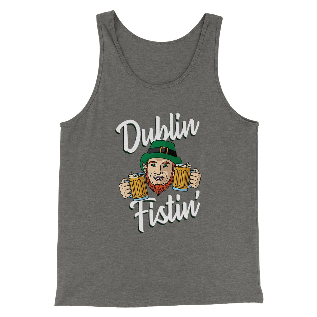 Dublin Fistin' Men/Unisex Tank | Funny Shirt from Famous In Real Life
