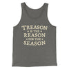 Treason Is The Reason For The Season Men/Unisex Tank Top Grey TriBlend | Funny Shirt from Famous In Real Life
