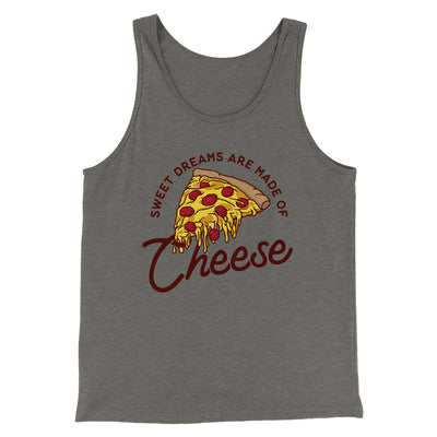Sweet Dreams Are Made Of Cheese Men/Unisex Tank Top Grey TriBlend | Funny Shirt from Famous In Real Life