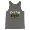 Pub Life Men/Unisex Tank Grey TriBlend | Funny Shirt from Famous In Real Life