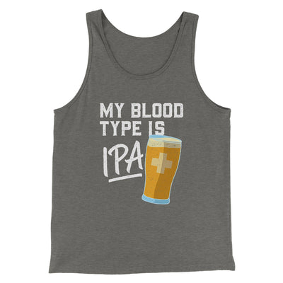My Blood Type Is IPA Men/Unisex Tank Grey TriBlend | Funny Shirt from Famous In Real Life