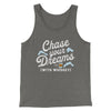 Chase Your Dreams With Whiskey Men/Unisex Tank Grey TriBlend | Funny Shirt from Famous In Real Life