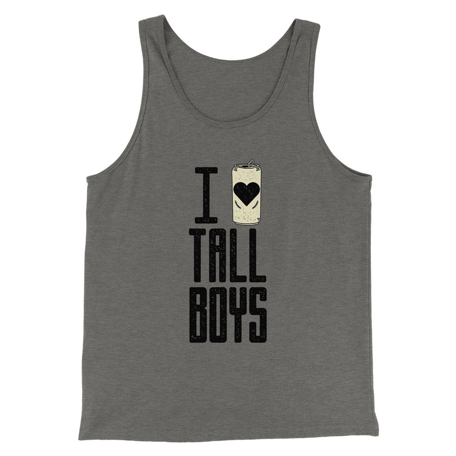 I Love Tall Boys Men/Unisex Tank | Funny Shirt from Famous In Real Life
