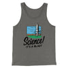 Science! It's a Blast Men/Unisex Tank Top Grey TriBlend | Funny Shirt from Famous In Real Life