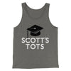 Scott's Tots Men/Unisex Tank Top Grey TriBlend | Funny Shirt from Famous In Real Life