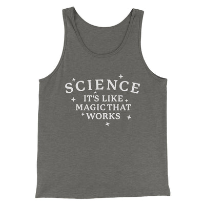 Science: It's Like Magic That Works Men/Unisex Tank Top Grey TriBlend | Funny Shirt from Famous In Real Life