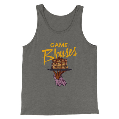 Game: Blouses Men/Unisex Tank Top Grey TriBlend | Funny Shirt from Famous In Real Life