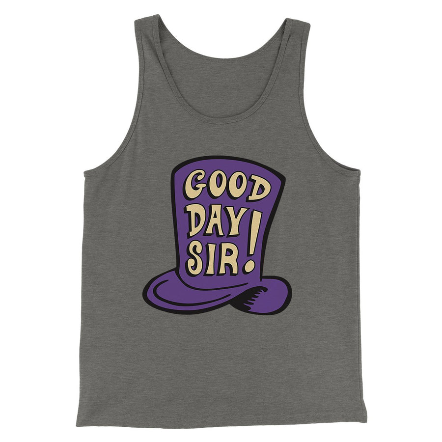 Good Day Sir! Funny Movie Men/Unisex Tank Top Grey TriBlend | Funny Shirt from Famous In Real Life