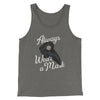 Always Wear A Mask Men/Unisex Tank Top Grey TriBlend | Funny Shirt from Famous In Real Life