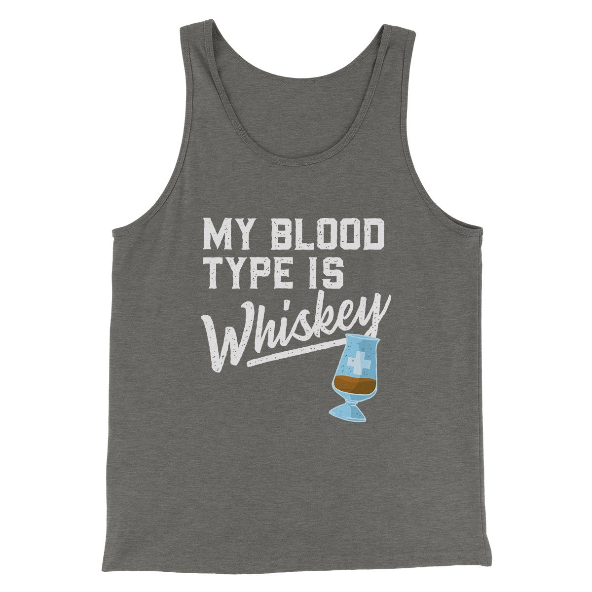 My Blood Type Is Whiskey Men/Unisex Tank | Funny Shirt from Famous In Real Life