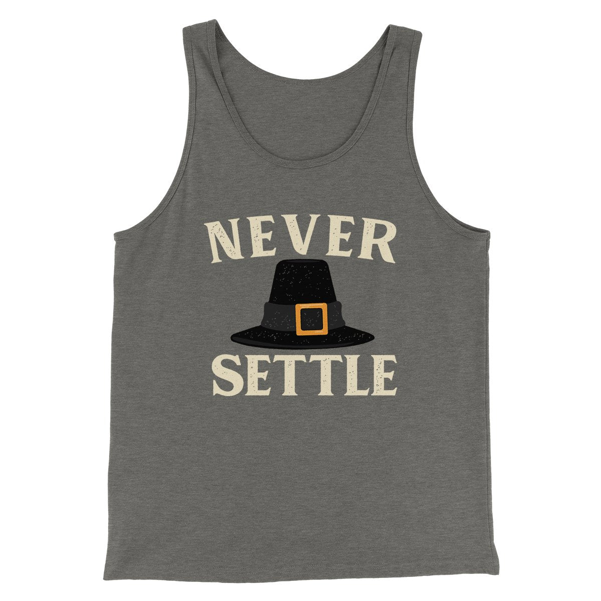 Never Settle Funny Thanksgiving Men/Unisex Tank Top Grey TriBlend | Funny Shirt from Famous In Real Life