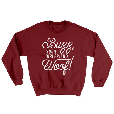 Buzz, Your Girlfriend, Woof Men/Unisex Ugly Sweater Garnet | Funny Shirt from Famous In Real Life