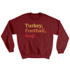Turkey, Football, Nap Ugly Sweater Garnet | Funny Shirt from Famous In Real Life