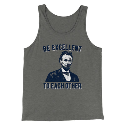 Be Excellent To Each Other Men/Unisex Tank Top Athletic Heather | Funny Shirt from Famous In Real Life