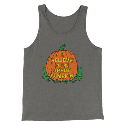 I Believe In The Great Pumpkin Men/Unisex Tank Top Grey TriBlend | Funny Shirt from Famous In Real Life