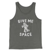 Give Me Space Men/Unisex Tank Top Deep Heather/Black | Funny Shirt from Famous In Real Life