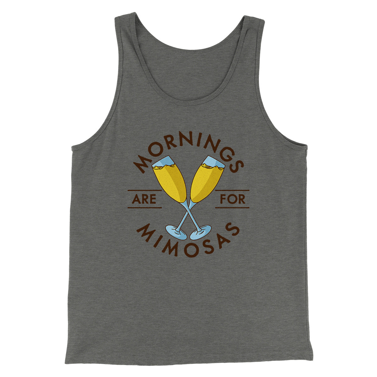 Mornings Are For Mimosas Men/Unisex Tank Top | Funny Shirt from Famous In Real Life