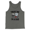 Trust Me I'm A Dad Funny Men/Unisex Tank Top Athletic Heather | Funny Shirt from Famous In Real Life