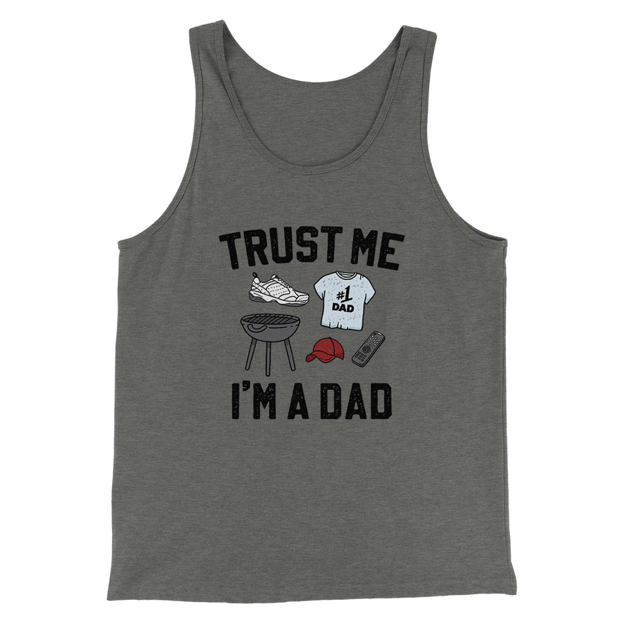 Trust Me I'm A Dad Funny Men/Unisex Tank Top | Funny Shirt from Famous In Real Life