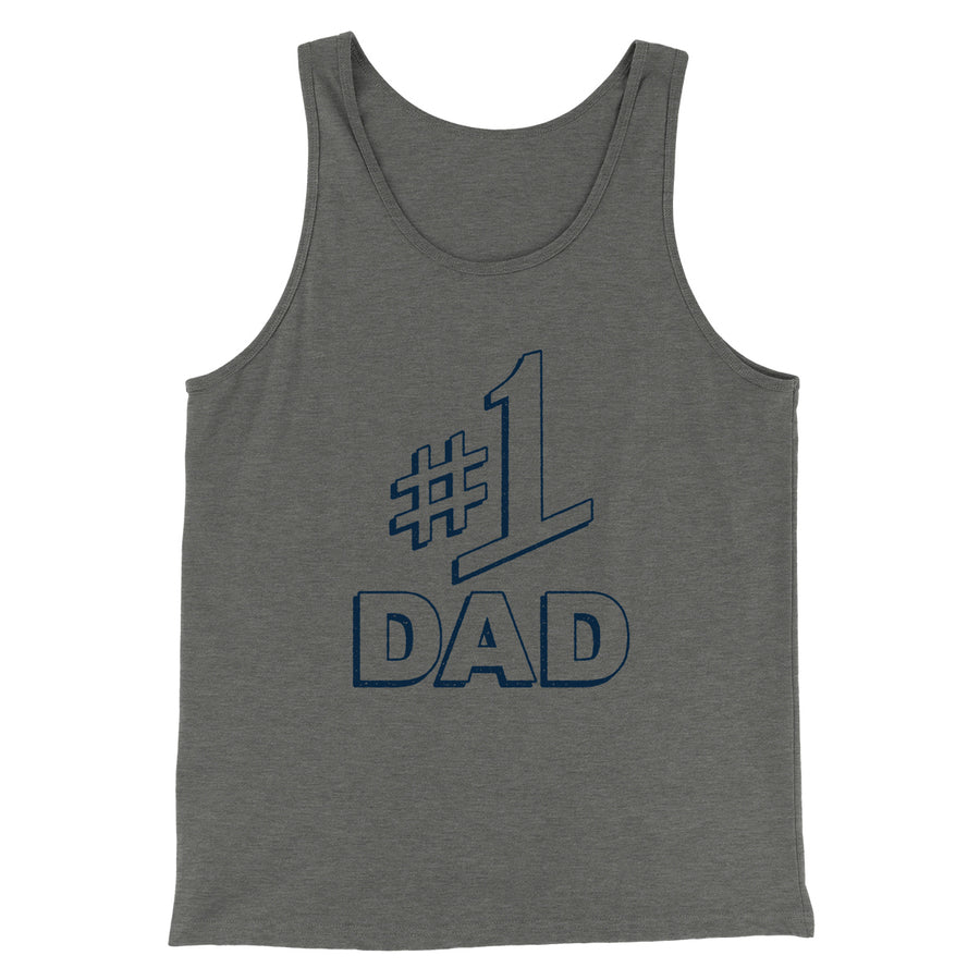 #1 Dad Men/Unisex Tank Top | Funny Shirt from Famous In Real Life