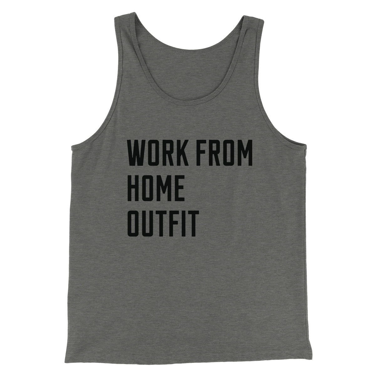 Work From Home Outfit Men/Unisex Tank Top | Funny Shirt from Famous In Real Life