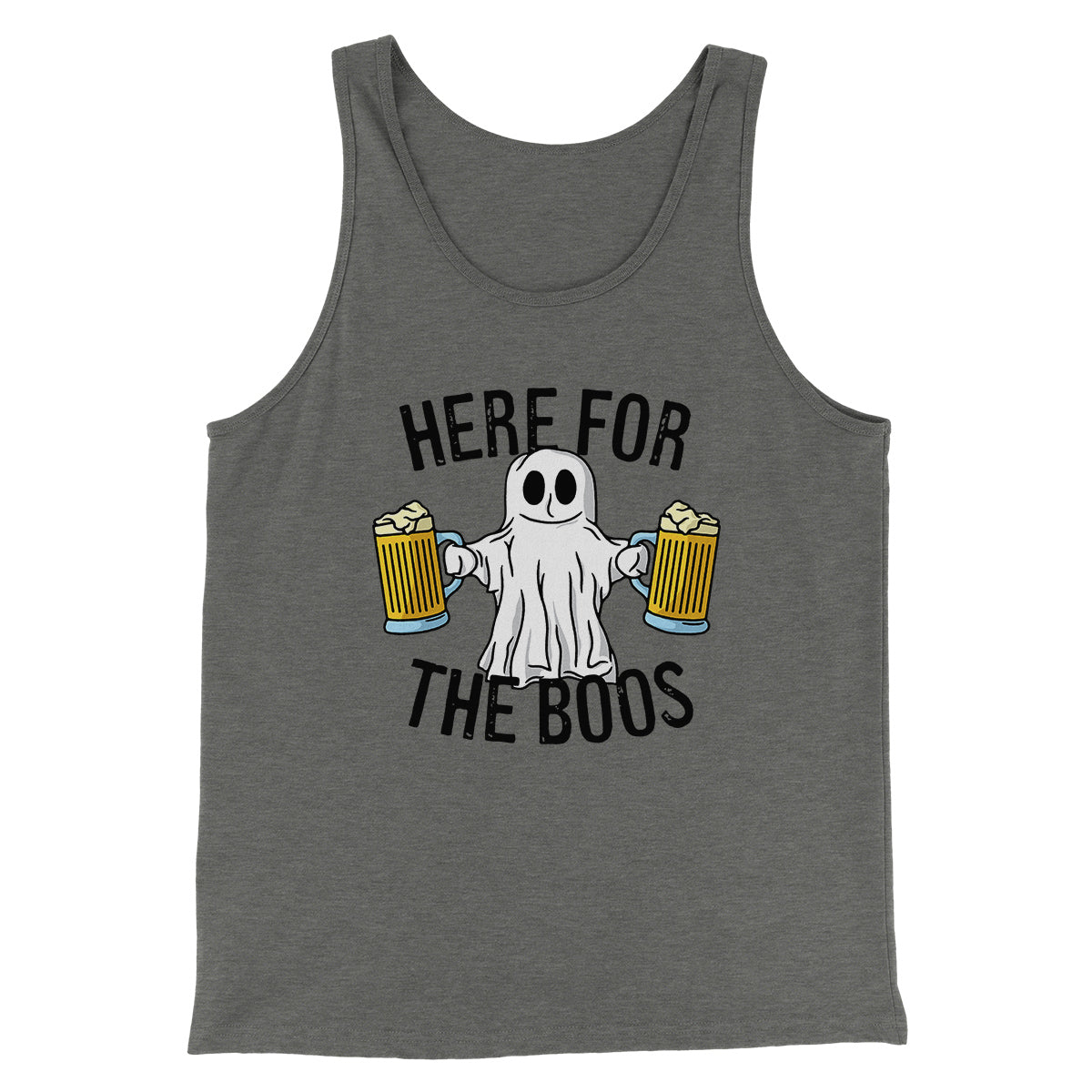 Here for the Boos Men/Unisex Tank Top | Funny Shirt from Famous In Real Life