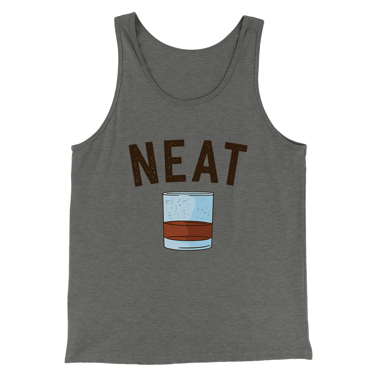 Whiskey- Neat Men/Unisex Tank Top | Funny Shirt from Famous In Real Life