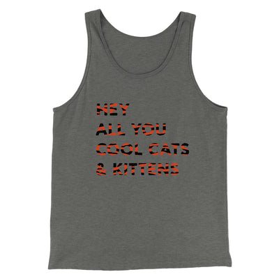 Hey All You Cool Cats And Kittens Funny Movie Men/Unisex Tank Top Athletic Heather | Funny Shirt from Famous In Real Life