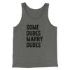 Some Dudes Marry Dudes Men/Unisex Tank Top Athletic Heather | Funny Shirt from Famous In Real Life