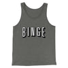 Binge Funny Movie Men/Unisex Tank Top Deep Heather/Red | Funny Shirt from Famous In Real Life
