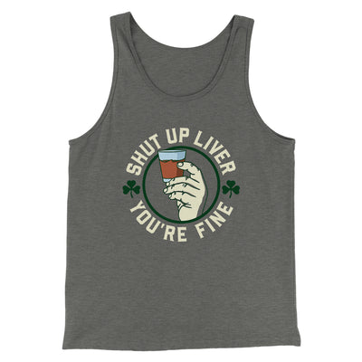 Shut Up Liver Men/Unisex Tank Top Athletic Heather | Funny Shirt from Famous In Real Life